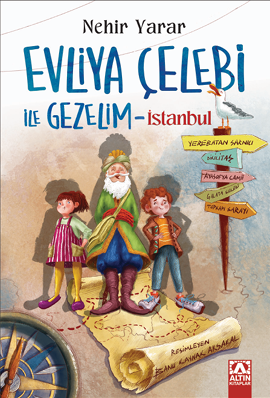 Evliya Çelebi İle Gezelim - İstanbul – Altın Kitaplar - Çocuk Kitapları kitap kapağı