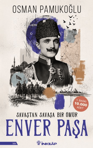 Enver Paşa - Savaştan Savaşa Bir Ömür – İnkılap Kitabevi kitap kapağı