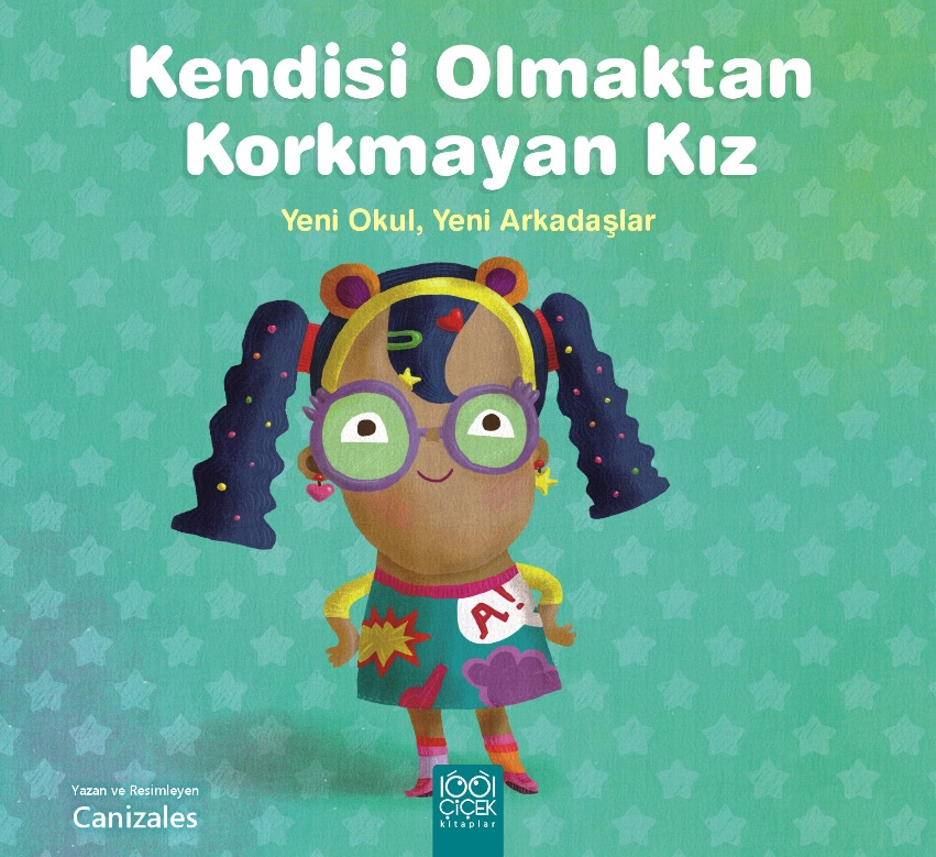 Kendisi Olmaktan Korkmayan Kız - Yeni Okul, Yeni Arkadaşlar – 1001 Çiçek Kitaplar kitap kapağı