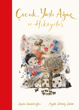 Çocuk, Yaşlı Ağaç ve Hikayeler – Doğan Çocuk kitap kapağı