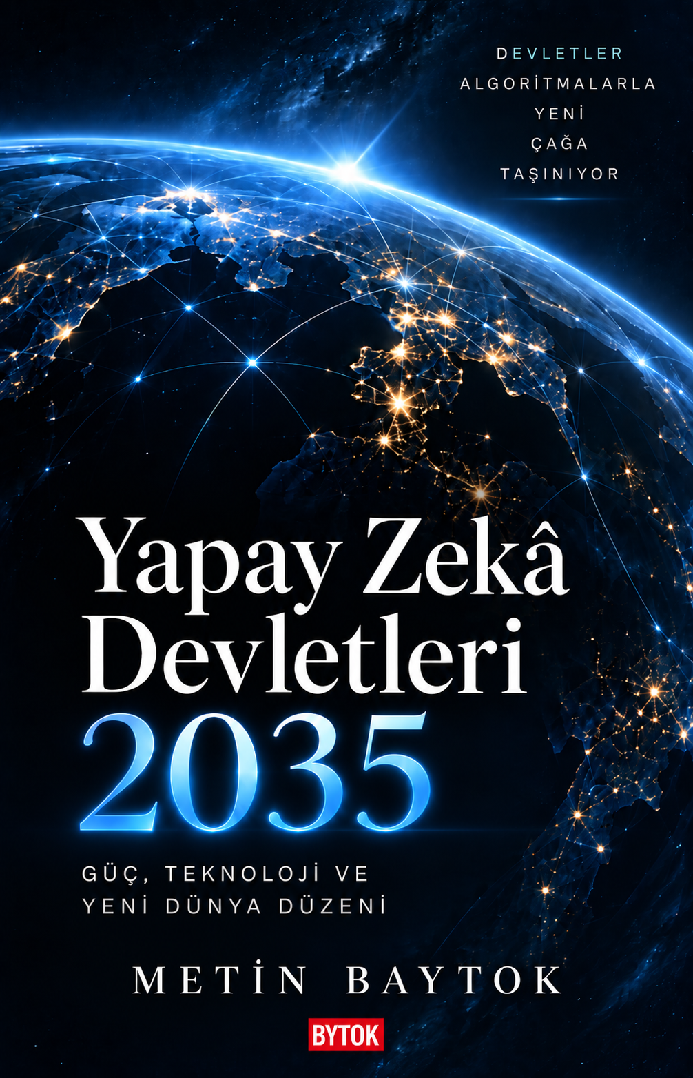 Yapay Zeka Devletleri 2035 – Bytok AI Yayınları kitap kapağı