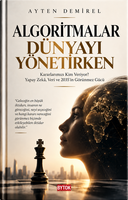 Algoritmalar Dünyayı Yönetirken – Bytok AI Yayınları kitap kapağı
