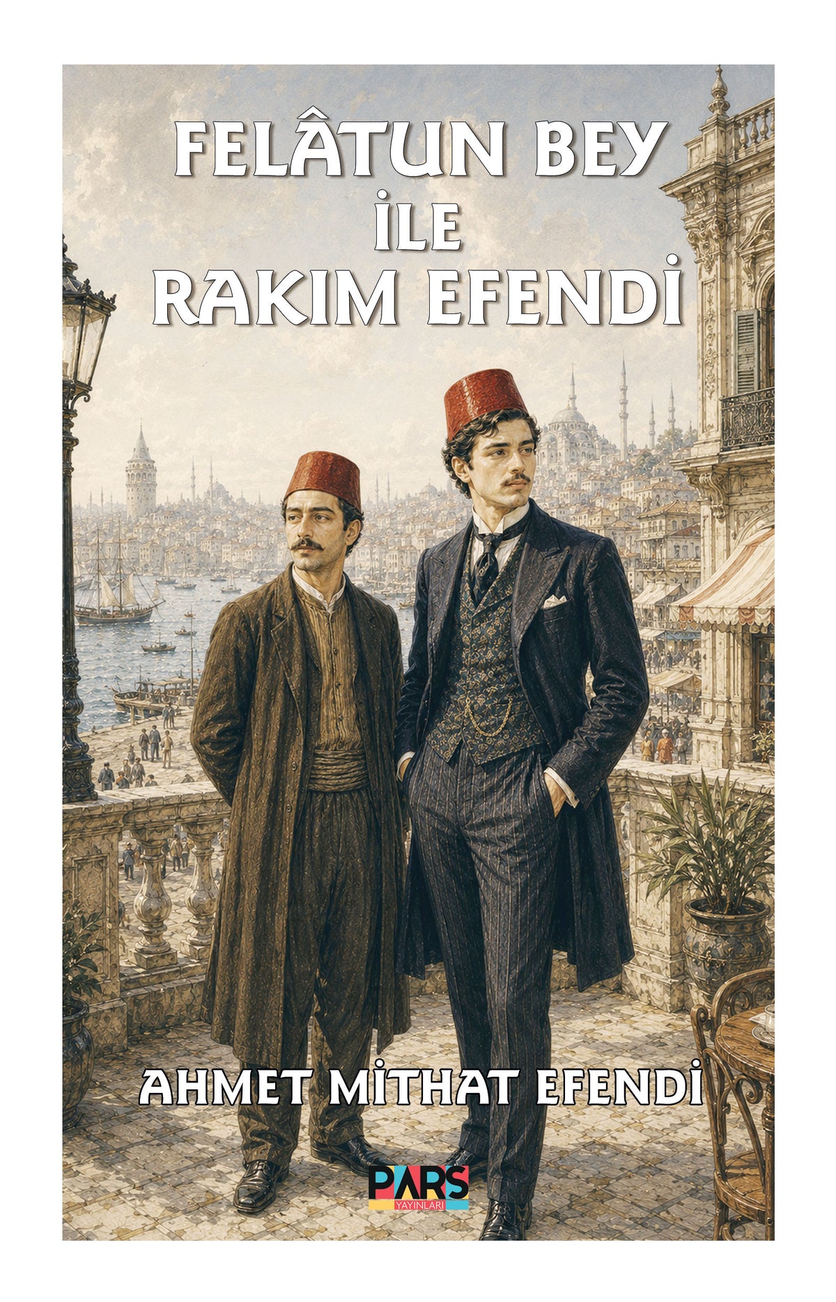 Felatun Bey ile Rakım Efendi – Pars Yayınları kitap kapağı