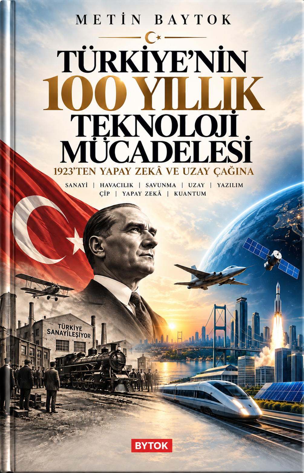 Türkiye'nin 100 Yıllık Teknoloji Mücadelesi – Bytok AI Yayınları kitap kapağı