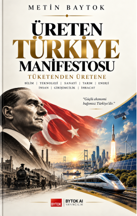 Üreten Türkiye Manifestosu - Tüketenden Üretene – Bytok AI Yayınları kitap kapağı