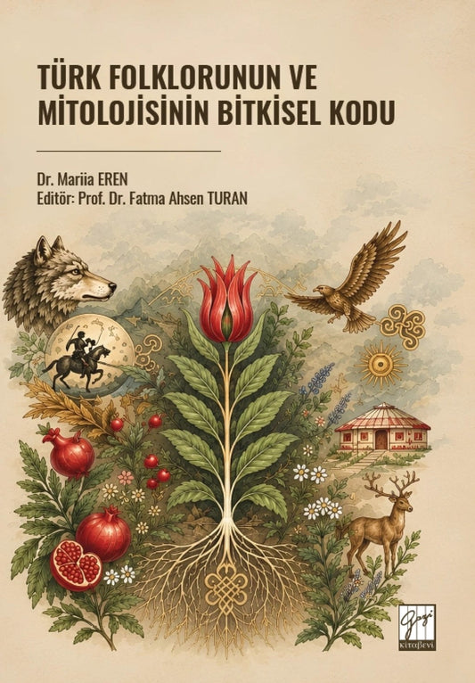 Türk Folklorunun Ve Mitolojisinin Bitkisel Kodu – Gazi Kitabevi kitap kapağı