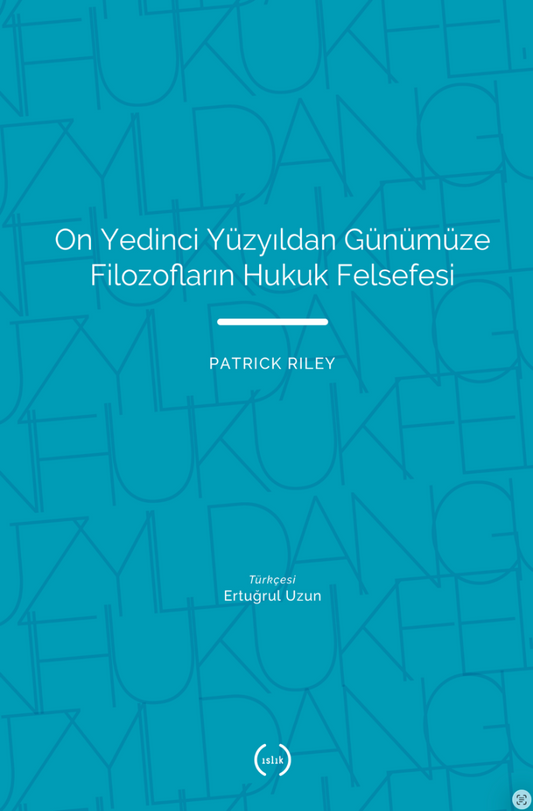 On Yedinci Yüzyıldan Günümüze Filozofların Hukuk Felsefesi – Islık Yayınları kitap kapağı