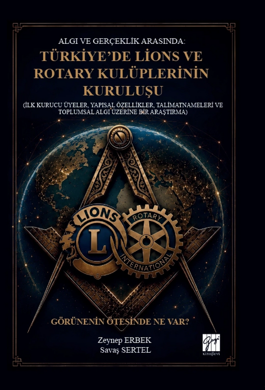 Algı Ve Gerçeklik Arasında - Türkiye’de Lions Ve Rotary Kulüplerinin Kuruluşu – Gazi Kitabevi kitap kapağı