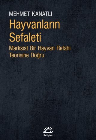 Hayvanların Sefaleti – İletişim Yayınları kitap kapağı