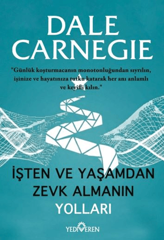 İşten ve Yaşamdan Zevk Almanın Yolları – Yediveren Yayınları kitap kapağı