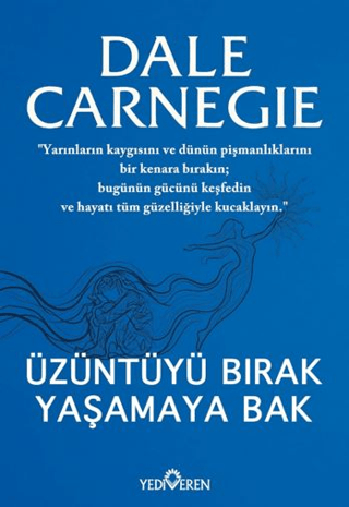 Üzüntüyü Bırak Yaşamaya Bak – Yediveren Yayınları kitap kapağı