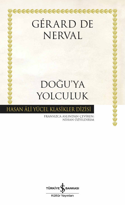 Doğu’ya Yolculuk - Ciltli – İş Bankası Kültür Yayınları kitap kapağı