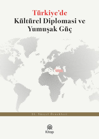 Türkiye’de Kültürel Diplomasi ve Yumuşak Güç – Anadolu Ajansı Yayınevi kitap kapağı