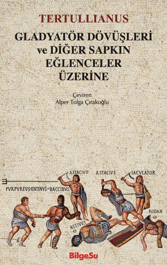 Gladyatör Dövüşleri ve Diğer Sapkın Eğlenceler Üzerine – BilgeSu Yayıncılık kitap kapağı