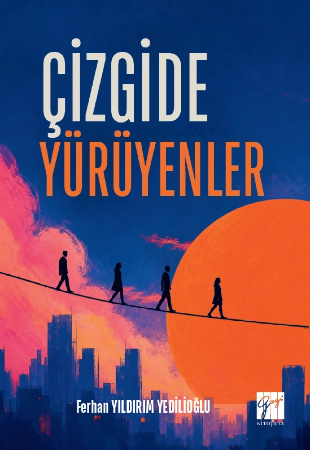 Çizgide Yürüyenler – Gazi Kitabevi kitap kapağı