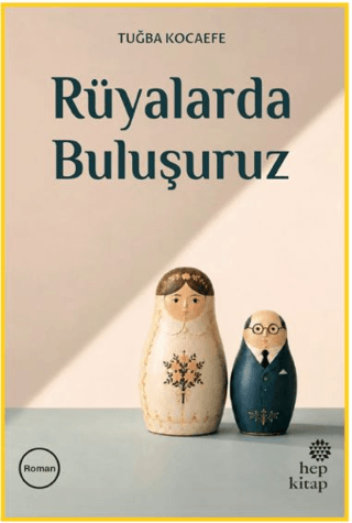 Rüyalarda Buluşuruz – Hep Kitap kitap kapağı