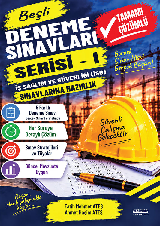 İş Sağlığı ve Güvenliği (İSG) Sınavlarına Hazırlık Deneme Sınavları – Astana Yayınları kitap kapağı