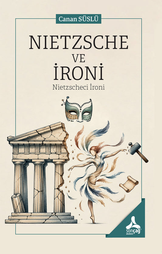 Nıetzsche ve İroni – Sonçağ -Akademik Kitaplar kitap kapağı
