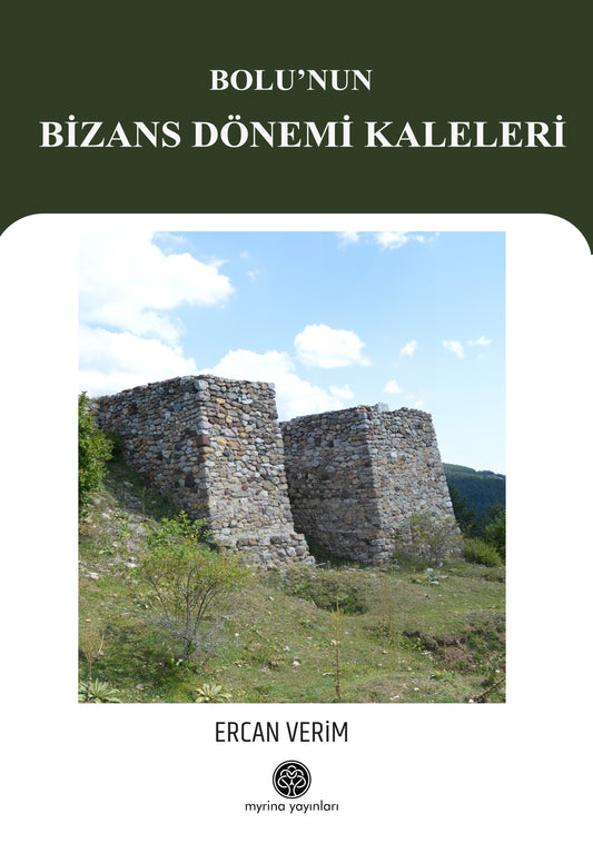 Bolu'nun Bizans Dönemi Kaleleri – Myrina Yayınları kitap kapağı