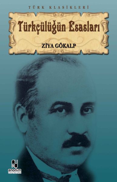 Türkçülüğün Esasları - Anonim Yayıncılık Kitap