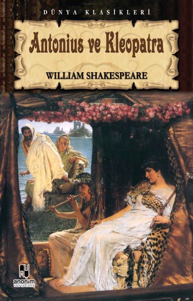 Antonius ve Kleopatra / Tiyatro Serisi - Anonim Yayıncılık Kitap