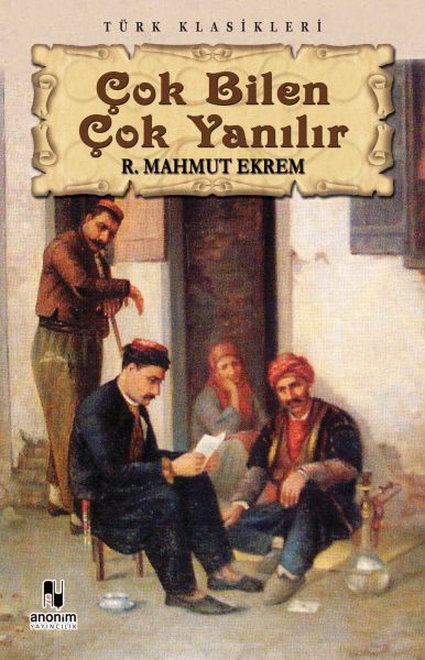 Çok Bilen Çok Yanılır - Anonim Yayıncılık Kitap