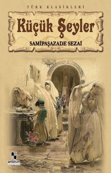Küçük Şeyler - Anonim Yayıncılık Kitap
