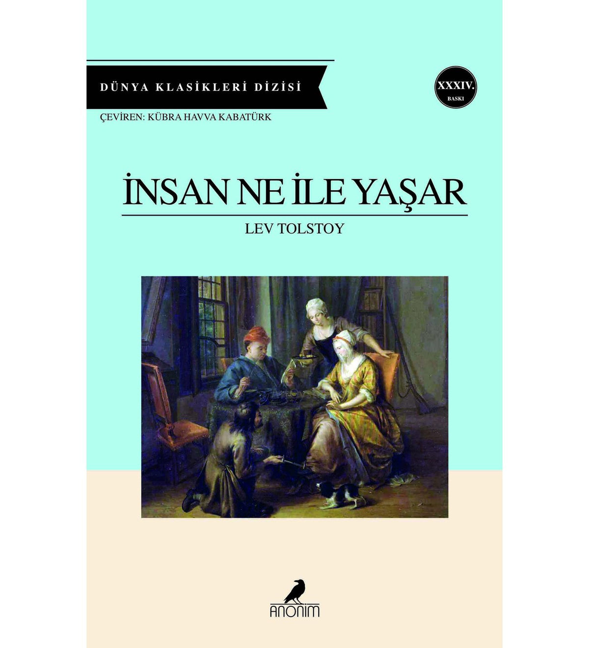 İnsan Ne ile Yaşar - Lev Nikolayeviç Tolstoy - Anonim Yayıncılık kitap kapağı