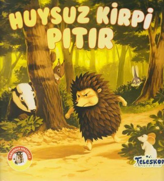 Huysuz Kirpi Pıtır - Ormandan Hikayeler - Teleskop Popüler Bilim Kitap