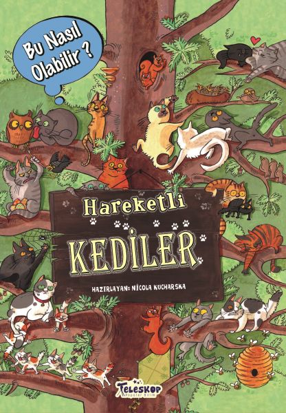 Hareketli Kediler - Bu Nasıl Olabilir?(Ciltli) - Teleskop Popüler Bilim Kitap