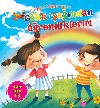 Gökkuşağından Öğrendiklerim - Doğadan Öğreniyorum - Parıltı Yayınları Kitap