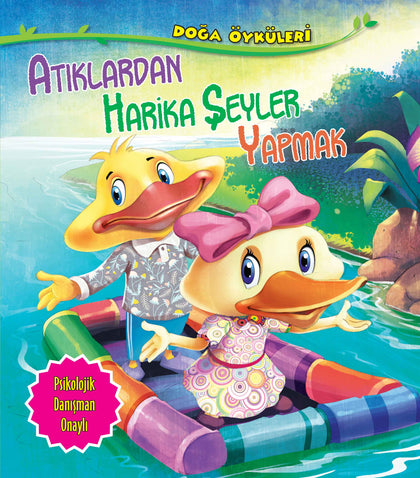 Atıklardan Harika Şeyler Yapmak - Doğa Öyküleri - Parıltı Yayınları Kitap