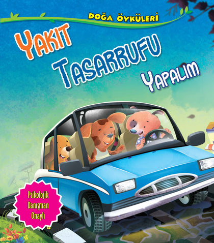 Yakıt Tasarrufu Yapalım - Doğa Öyküleri - Parıltı Yayınları Kitap