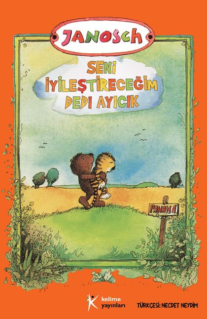 Seni İyileştireceğim Dedi Ayıcık - Janosch | Dostluk ve İyileştirici Sevgi