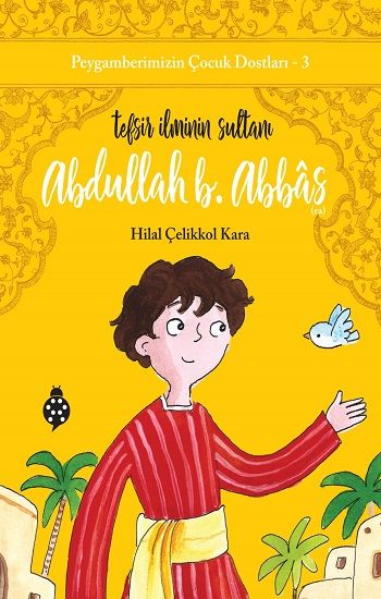 Abdullah B. Abbas / Tefsir İlminin Sultanı - Uğurböceği Yayınları Kitap