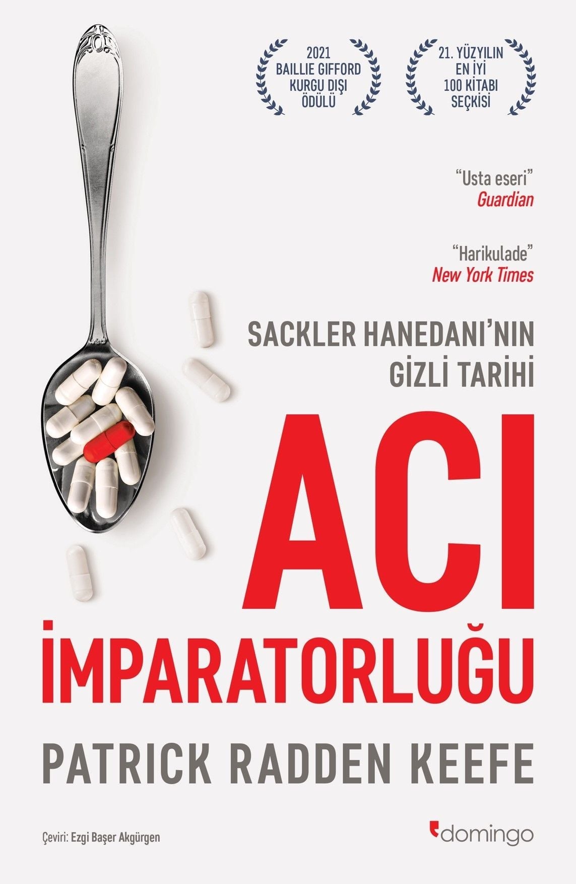 Acı İmparatorluğu: Sackler Hanedanı’nın Gizli Tarihi - Domingo Yayınevi Kitap