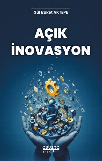 Açık İnovasyon - Astana Yayınları Kitap