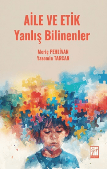 Aile Ve Etik Yanlış Bilinenler - Gazi Kitabevi Kitap