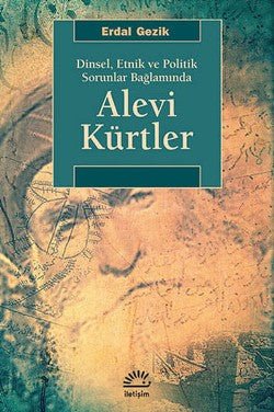 Alevi Kürtler Dinsel, Etnik ve Politik Sorunlar Bağlamında - mezetto