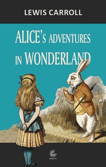 Alice’s Adventures in Wonderland - Grafiti Kitap