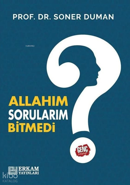 Allahım Sorularım Bitmedi - Erkam Yayınları Kitap
