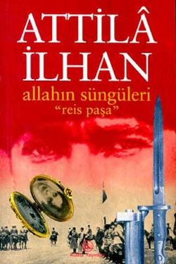 Allahın Süngüleri Reis Paşa - İş Bankası Kültür Yayınları Kitap