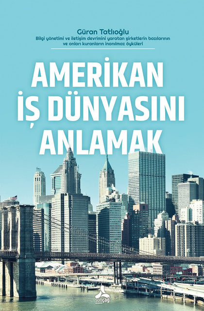 Amerikan İş Dünyasını Anlamak - Sonçağ -Akademik Kitaplar Kitap