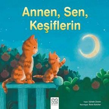 Annen , Sen, Keşiflerin - 1001 Çiçek Kitaplar Kitap