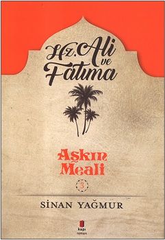 Aşkın Meali Serisi 3 - Hz. Ali ve Fatma - Kapı Yayınları Kitap