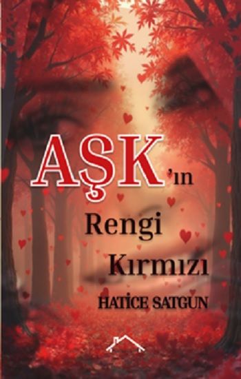 Aşk’ın Rengi Kırmızı - Kırmızı Çatı Yayınları Kitap