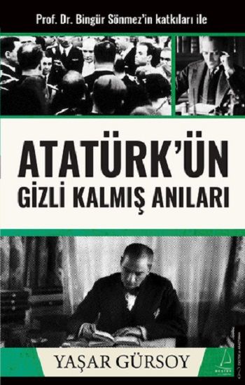 Atatürk’ün Gizli Kalmış Anıları - Destek Yayınları Kitap