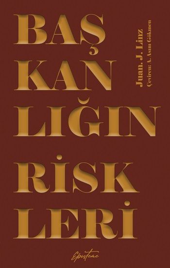 Başkanlığın Riskleri - Episteme Yayınları Kitap