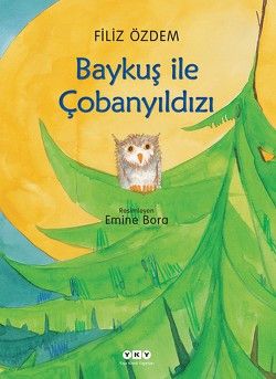 Baykuş ile Çobanyıldızı - Yapı Kredi Yayınları Kitap