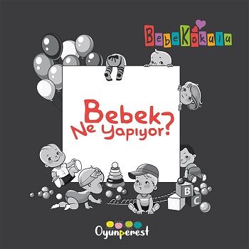 Bebek Ne Yapıyor? - Oyunperest Kitap